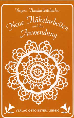 Hkel-Arbeiten (Crochet) Otto Beyer Verlag Reprint